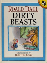 Dirty Beasts by Roald Dahl, Quentin Blake