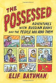 Cover of: The Possessed: Adventures With Russian Books and the People Who Read Them