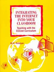 Cover of: Integrating the Internet into your classroom: teaching with the CCCnet curriculum