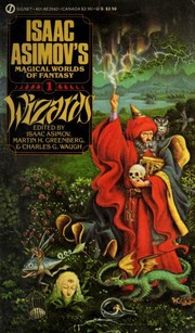Cover of: Wizards by edited by Isaac Asimov, Martin H. Greenberg and Charles G. Waugh.
