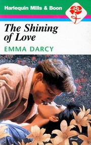Cover of: The Shining of Love (Harlequin Presents Plus, No 1632) by Emma Darcy