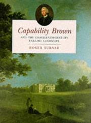 Capability Brown and the Eighteenth-Century English Landscape by Roger Turner