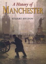 Cover of: A history of Manchester by Stuart Hylton