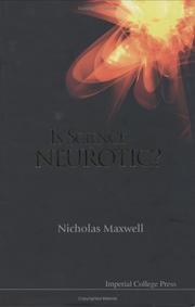 Cover of: Is science neurotic? by Nicholas Maxwell