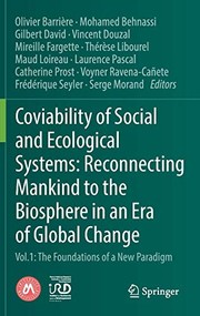 Cover of: Coviability of Social and Ecological Systems : Reconnecting Mankind to the Biosphere in an Era of Global Change : Vol.1: The Foundations of a New Paradigm