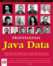 Cover of: Professional Java Data: RDBMS, JDBC, SQLJ, OODBMS, JNDI, LDAP, Servlets, JSP, WAP, XML, EJBs, CMP2.0, JDO, Transactions, Performance, Scalability, Object and Data Modeling