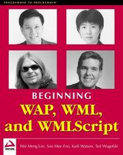 Beginning WAP, WML, and WMLScript by Soo Mee Foo