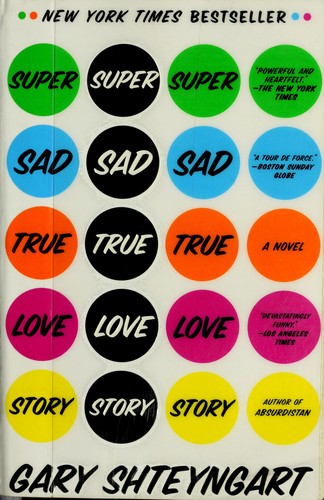 Super sad true love story by Gary Shteyngart