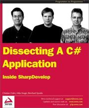 Dissecting a C♯ application by Christian Holm, Mike Kruger, Bernhard Spuida
