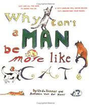 Cover of: Why Can't a Man Be More Like a Cat