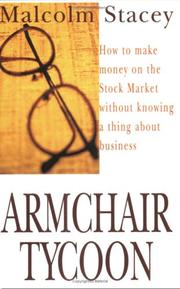 Cover of: Armchair Tycoon: How to Make Money on the Stock Market Without Knowing a Thing About Business