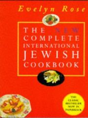 The new complete international Jewish cookbook by Evelyn Rose