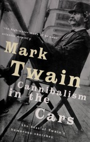 Cover of: Cannibalism in the cars by Mark Twain