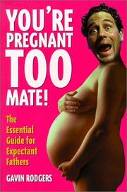 Cover of: You're Pregnant Too, Mate! by Gavin Rodgers