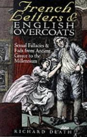 Cover of: French letters and English overcoats: sexual fallacies and fads from ancient Greece to the millennium