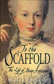 Cover of: To the Scaffold by Carolly Erickson, Carolly Erickson