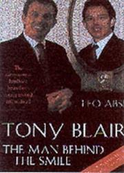 Cover of: Tony Blair: the man behind the smile