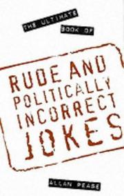 Cover of: The Ultimate Book of Rude and Politically Incorrect Jokes by Allan Pease