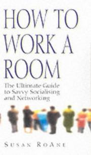 Cover of: How to Work a Room by Susan Roane, Susan RoAne, Susan Roane