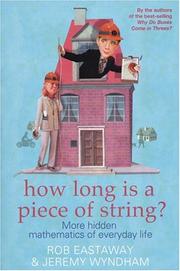 Cover of: How Long Is a Piece of String?: More Hidden Mathematics of Everyday Life