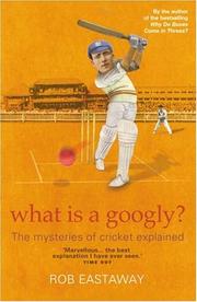 Cover of: What Is a Googly?: The Mysteries of Cricket Explained