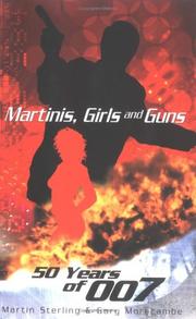 Cover of: Martinis, Girls and Guns by Martin &. Morecombe Sterling, Gary Morecambe