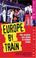 Cover of: Europe by Train