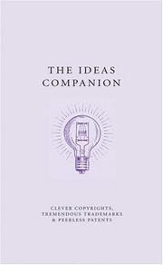Cover of: Ideas Companion: Crafty Copyrights, Tricky Trademarks and Peerless Patents (The Companion Series)