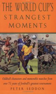 Cover of: The World Cup's Strangest Moments: Oddball Characters and Memorable Matches from over 75 Years of Football's Greatest Tournament (The Strangest Series)