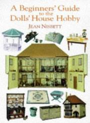 A beginners' guide to the dolls' house hobby by Jean Nisbett