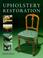 Cover of: Upholstery restoration