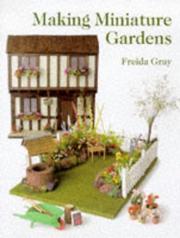 Making miniature gardens by Freida Gray