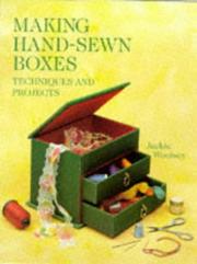 Cover of: Making Hand-Sewn Boxes: Techniques And Projects