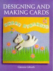 Cover of: Designing And Making Cards (Master Craftsmen) by Glennis Gilruth