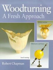 Cover of: Woodturning A Fresh Approach (Woodturning) by Robert Chapman