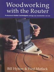 Cover of: Woodworking with the Router