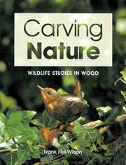Cover of: Carving nature by Frank Fox-Wilson
