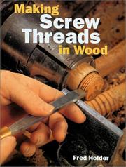 Making screw threads in wood by Fred Holder