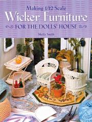 Cover of: Making 1/12 scale wicker furniture for the dolls' house by Smith, Sheila