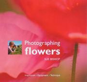 Cover of: Photographing Flowers by Sue Bishop