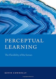 Cover of: Perceptual Learning: The Flexibility of the Senses