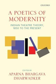 A Poetics of Modernity by Aparna Bhargava Dharwadker