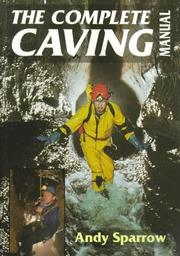 Cover of: The Complete Caving Manual