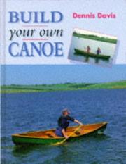 Cover of: Build Your Own Canoe (Manual of Techniques) by Dennis Davis