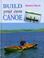 Cover of: Build Your Own Canoe (Manual of Techniques)