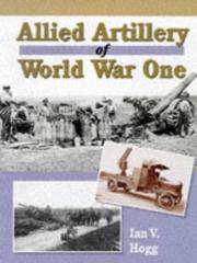 Allied Artillery of World War One by Ian V. Hogg