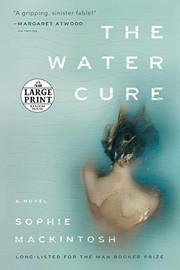 Cover of: The Water Cure by Sophie Mackintosh