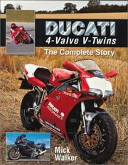 Cover of: Ducati 4-Valve V-Twins: The Complete Story