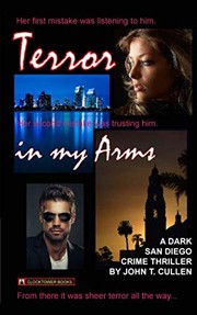 Cover of: Terror in My Arms: A Dark San Diego Crime Thriller