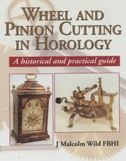 Cover of: Wheel and Pinion Cutting in Horology by J. Malcolm Wild